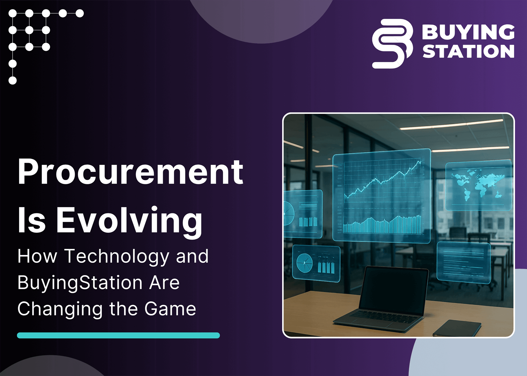 Procurement Is Evolving: How Technology and BuyingStation Are Changing the Game