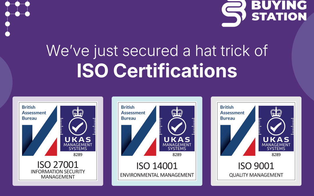 BuyingStation secures ISO certification hat trick as it continues its drive to level the field in procurement
